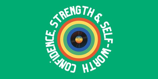 Confidence, Strength & Self-Worth