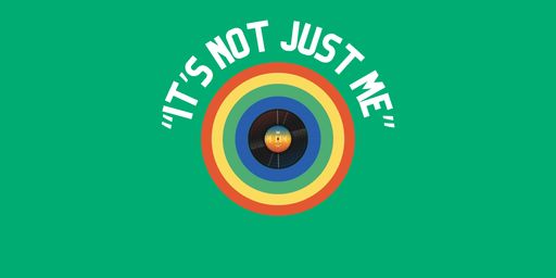 “It’s Not Just Me”