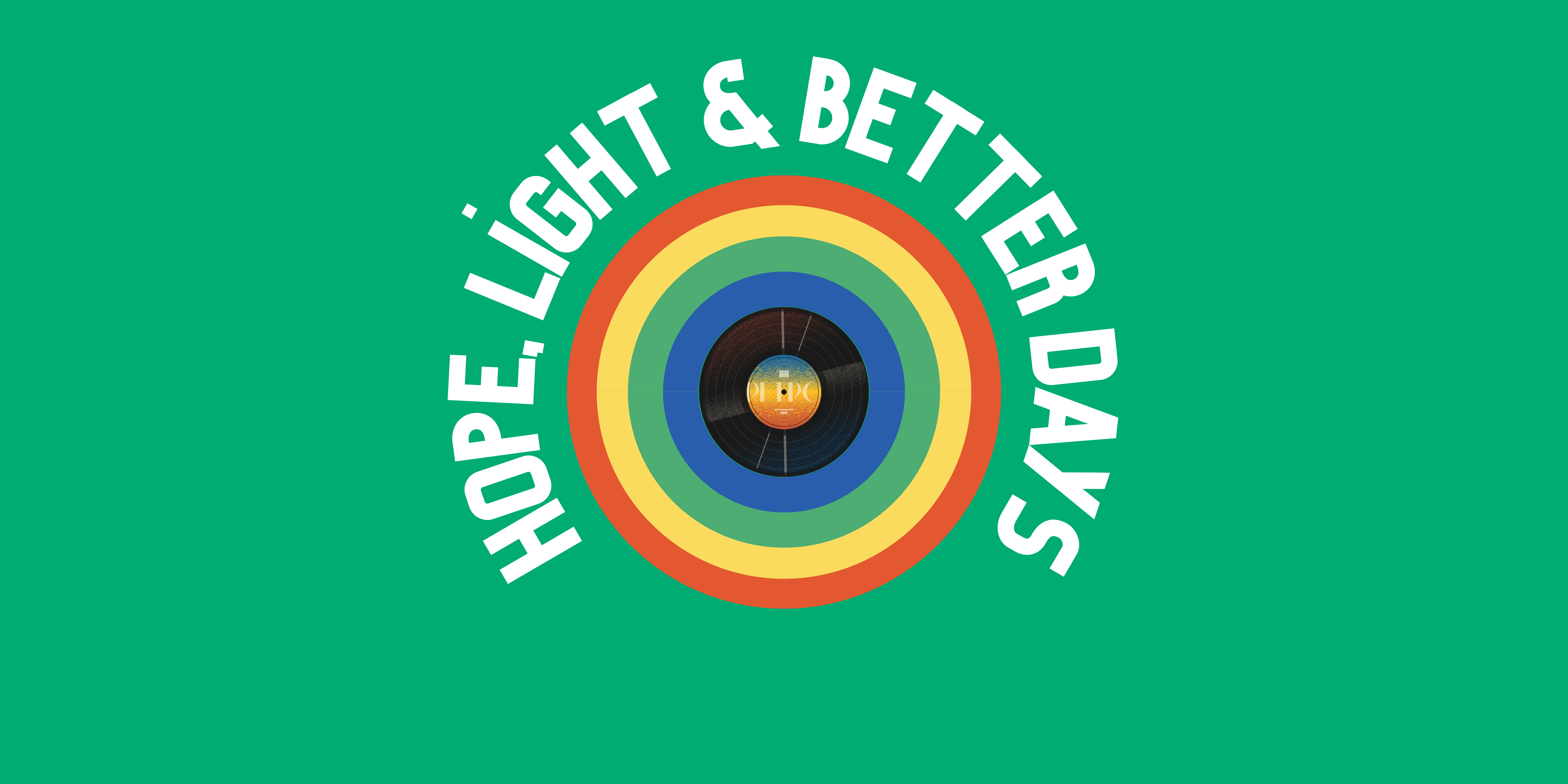 Hope, Light & Better Days